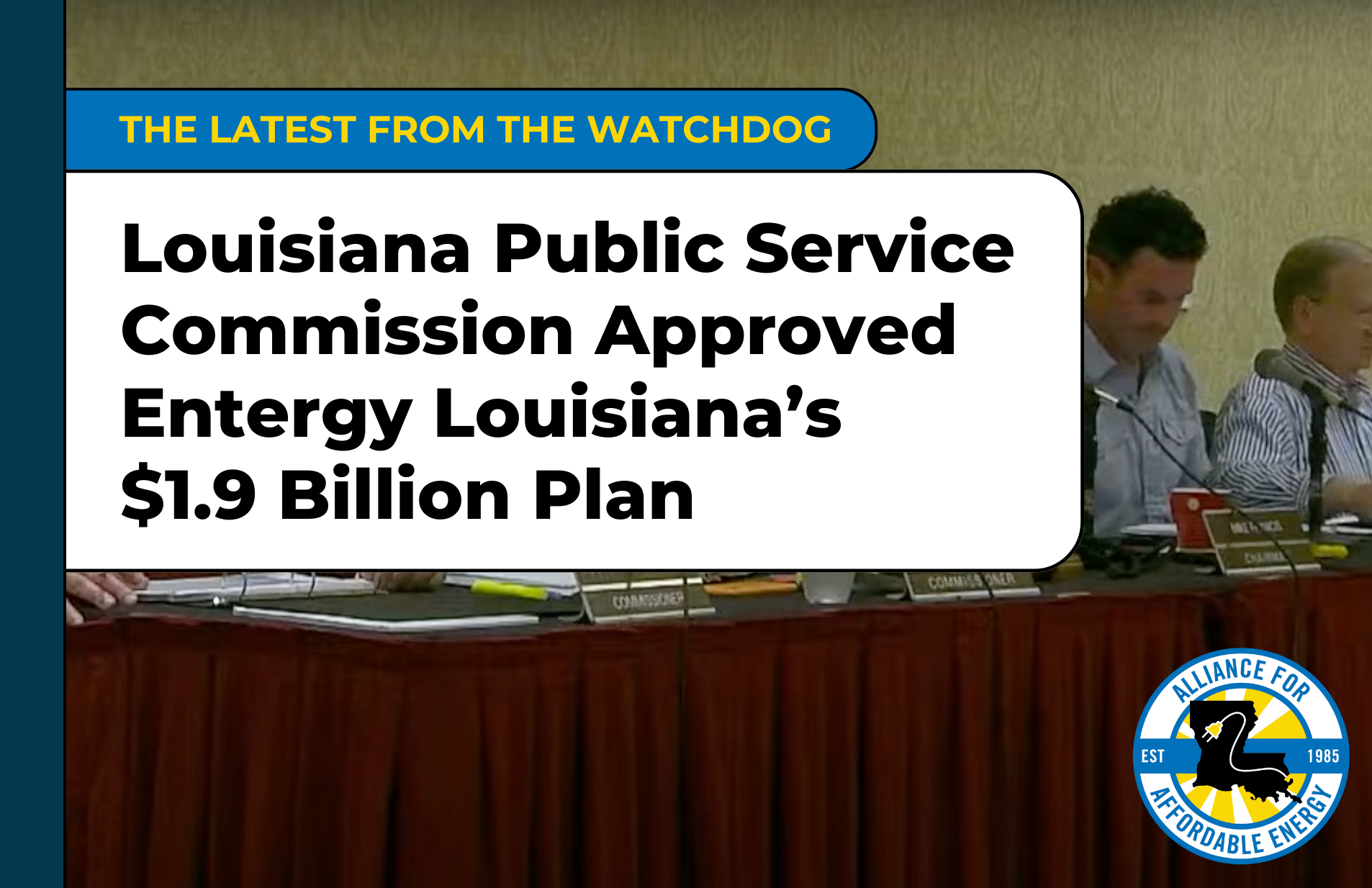 Louisiana Public Service Commission Approved Entergy Louisiana’s $1.9 Billion Plan