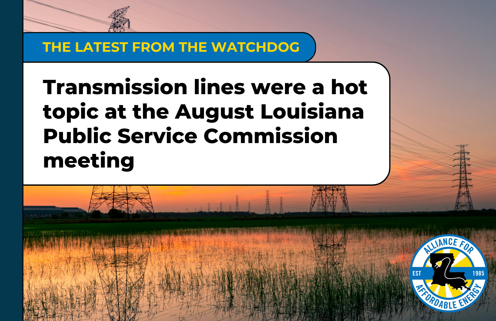 Transmission lines were a hot topic at the August Louisiana Public Service Commission meeting