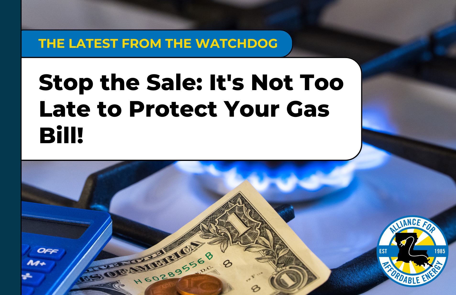 Stop the Sale: It’s Not Too Late to Protect Your Gas Bill!