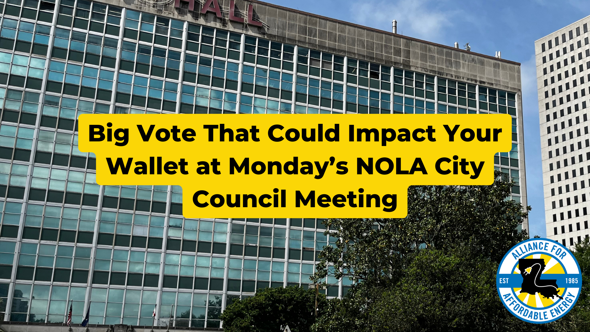 Big Vote That Could Impact Your Wallet at Monday’s NOLA City Council Meeting