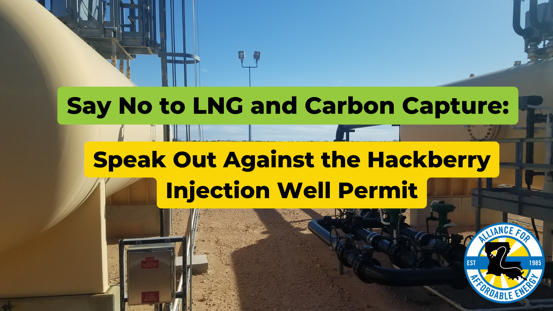 Say No to LNG and Carbon Capture: Speak Out Against the Hackberry Injection Well Permit