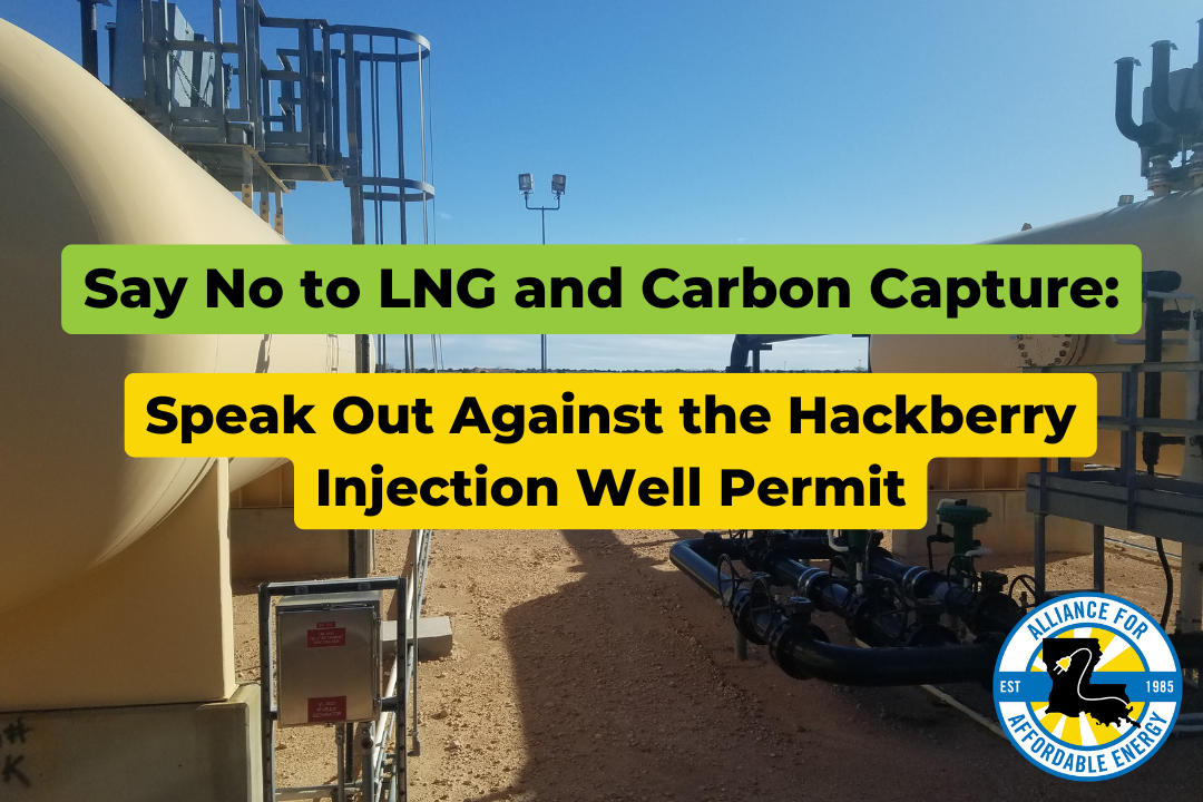 Say No to LNG and Carbon Capture: Speak Out Against the Hackberry Injection Well Permit
