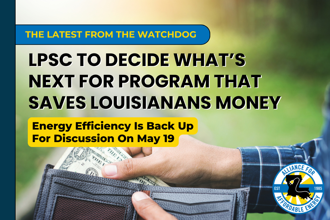 LPSC To Decide What’s Next For Program That Saves Louisianans Money