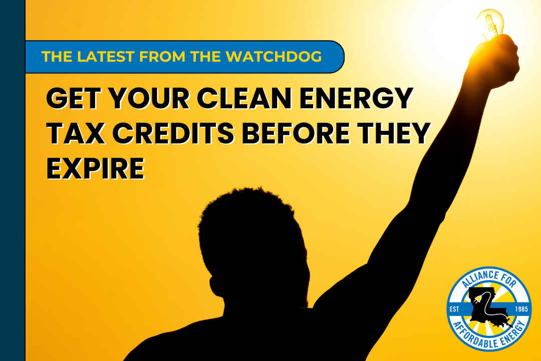 Get your Clean Energy Tax Credits before they expire