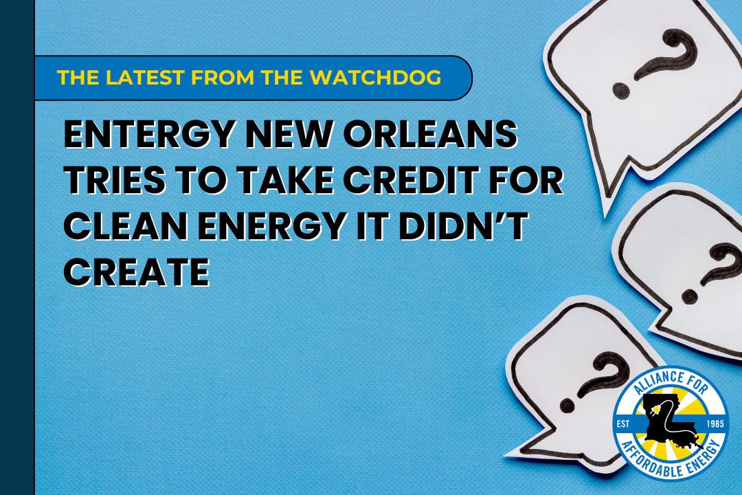 Entergy New Orleans Tries to Take Credit for Clean Energy It Didn’t Create