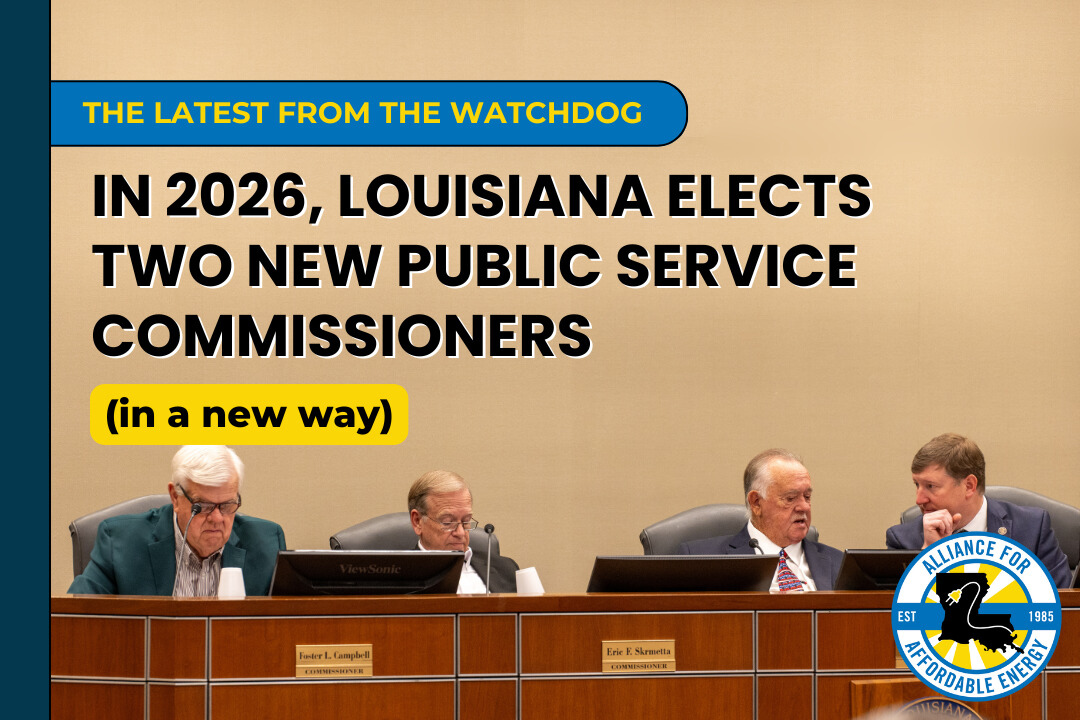 In 2026, Louisiana elects two new Public Service Commissioners (in a new way)