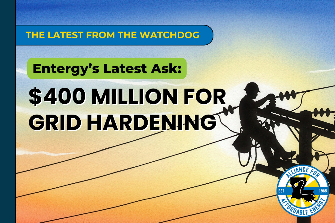 Entergy’s Latest Ask: $400 Million for Grid Hardening