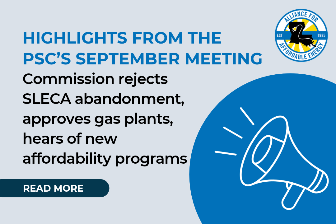 PSC B&E Highlights: Commission rejects SLECA abandonment, approves gas plants, hears of new affordability programs